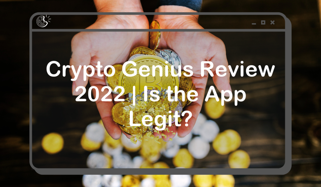 Crypto Genius Review 2022 | Is the App Legit?