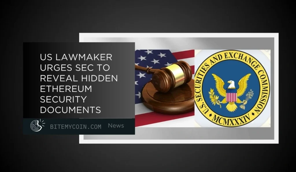 US Lawmaker Demands SEC Disclose Hidden Documents On Ethereum security