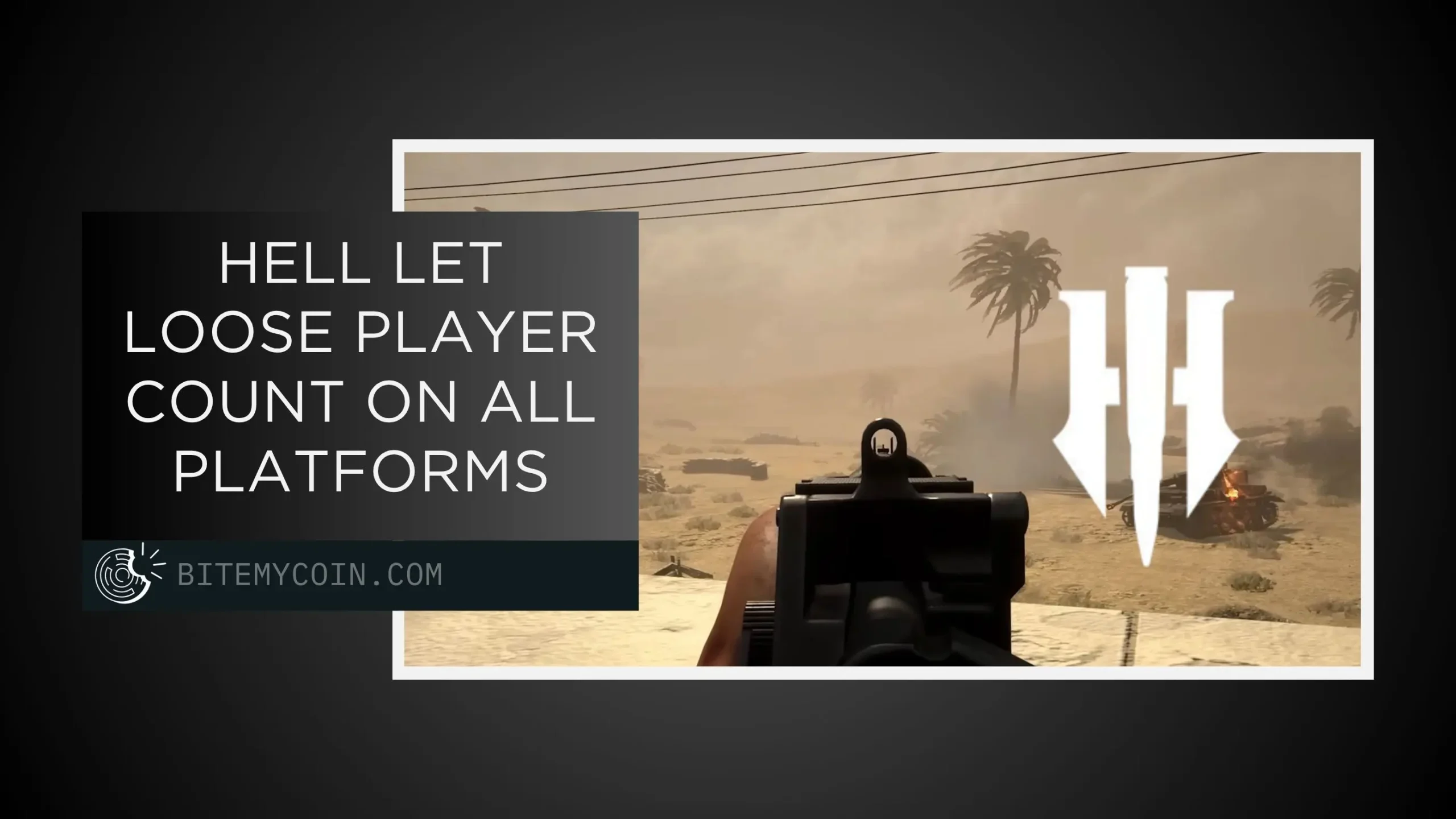 Hell Let Loose Player Count on All Platforms