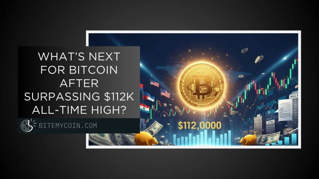 What’s Next for Bitcoin After Surpassing $112K All-Time High?