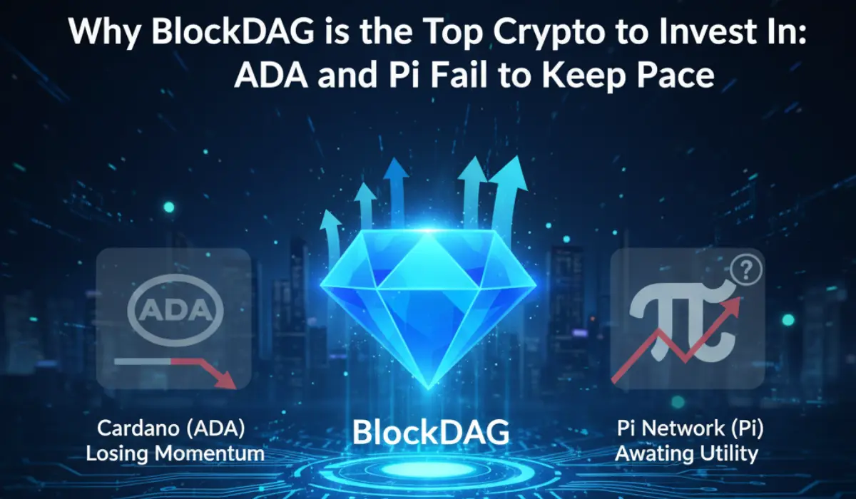 Why BlockDAG is the Top Crypto to Invest In: ADA and Pi Fail to Keep Pace