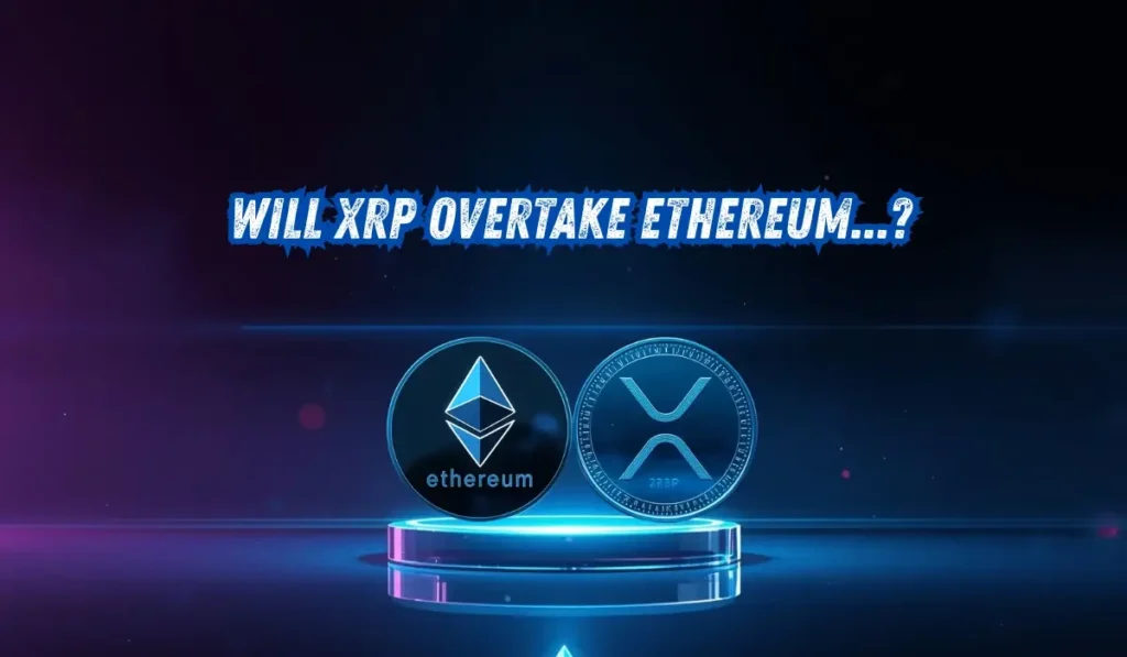 Will XRP Overtake Ethereum