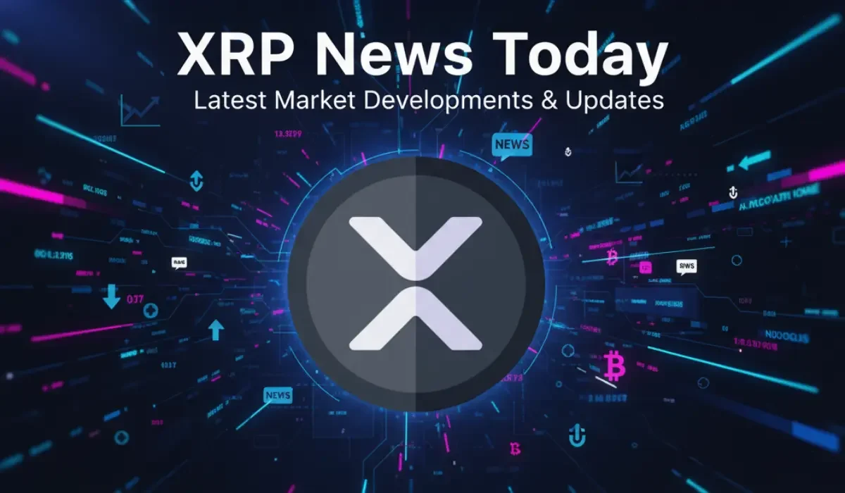 XRP News Today Market Trends and Updates