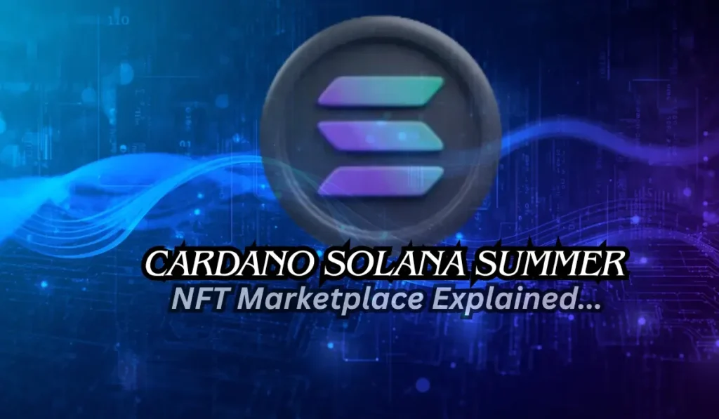 Cardano Solana Summer NFT Marketplace