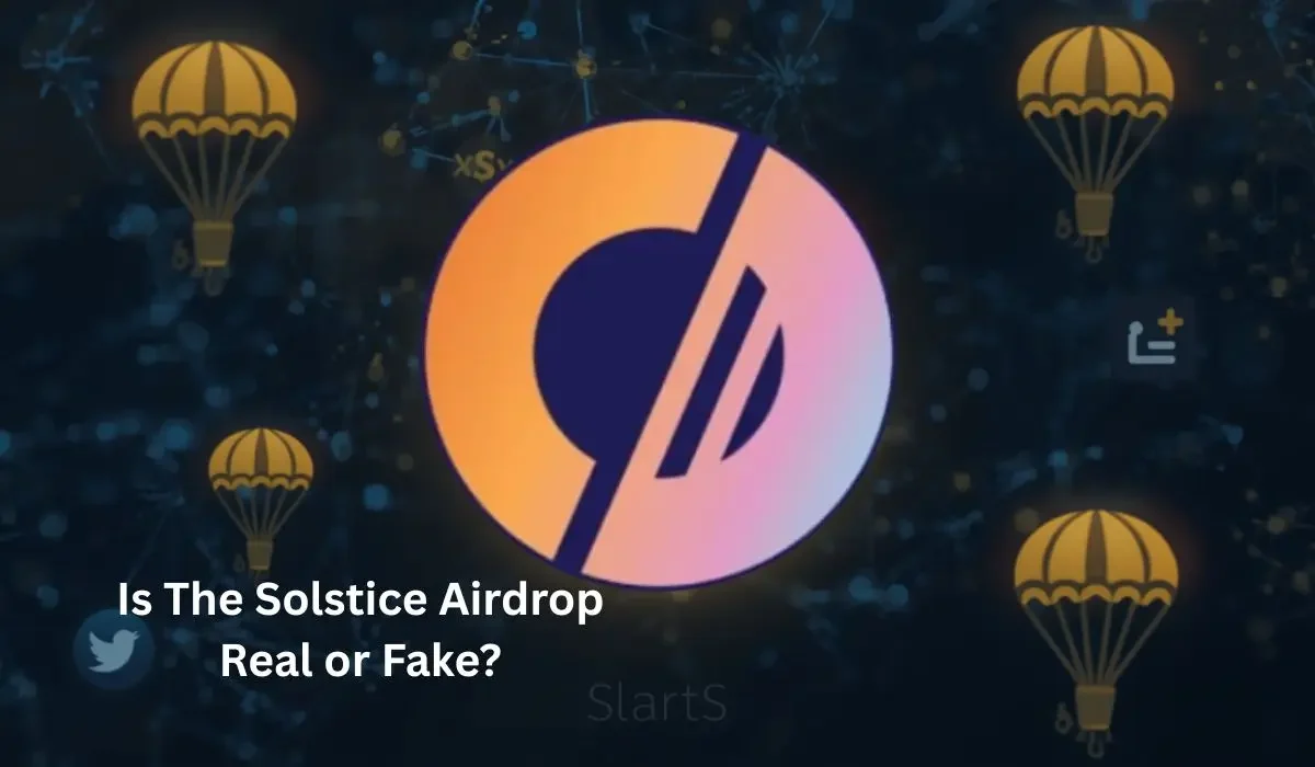 Solstice Airdrop Real or Fake