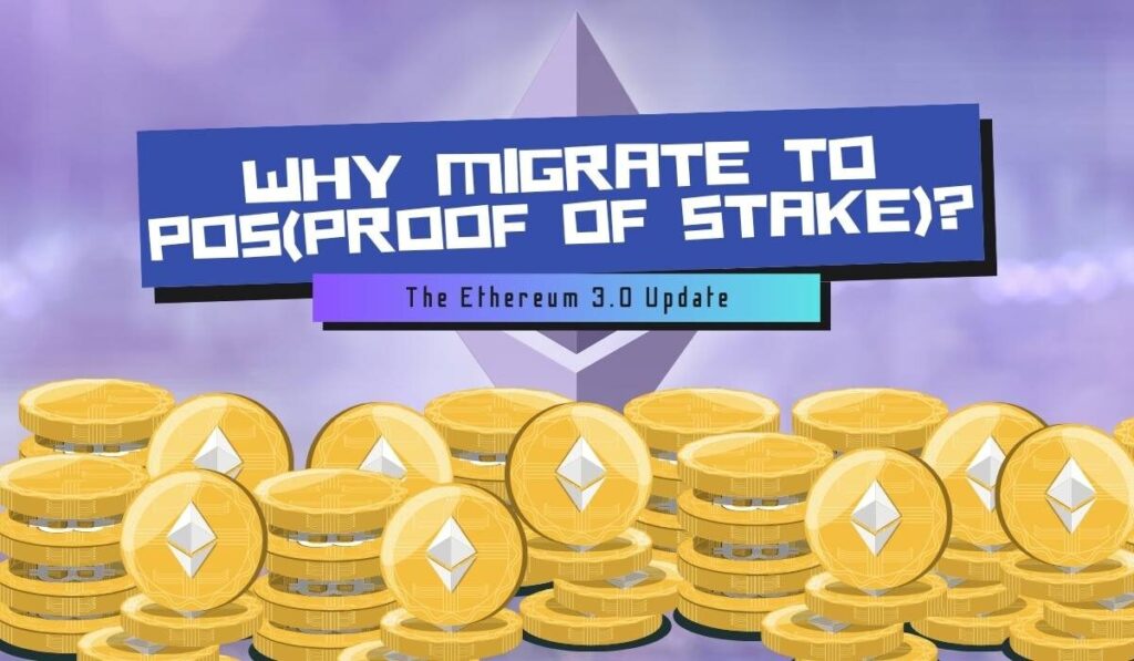Why Migrate To PoS(Proof Of Stake)?
