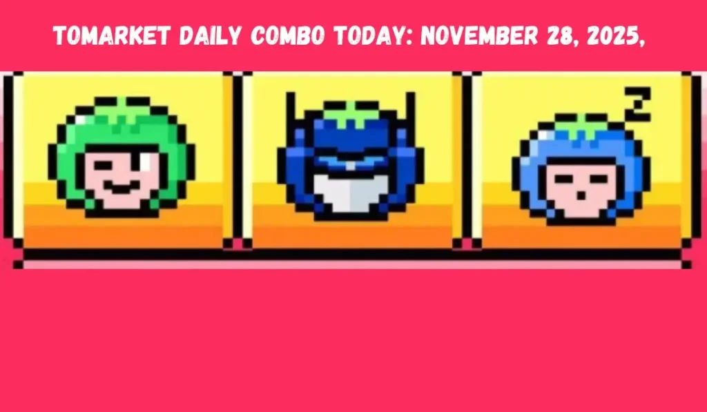 Tomarket Daily Combo Today: November 28, 2025,