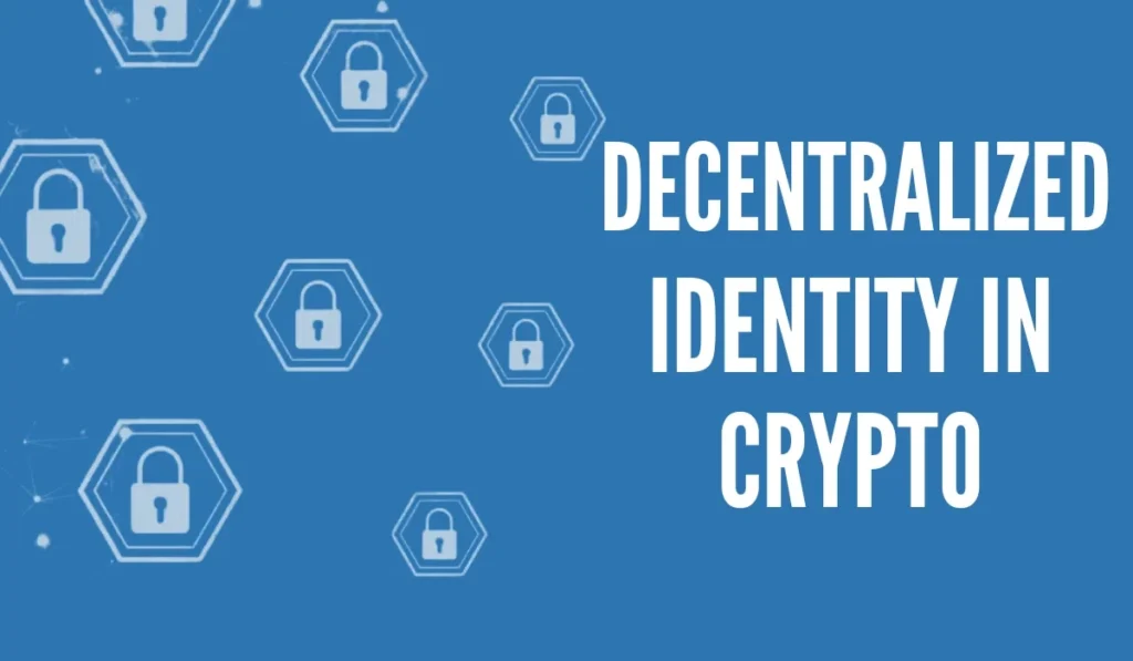 Decentralized Identity in Crypto