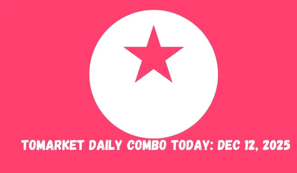 Tomarket Daily Combo Today: Dec 12, 2025