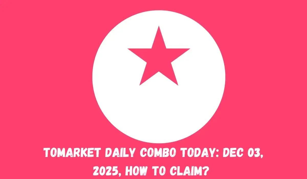 Tomarket Daily Combo Today: Dec 03, 2025, How to Claim? How to Withdraw?